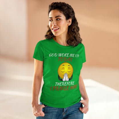 "God Woke Me Up Today" Women's Tee