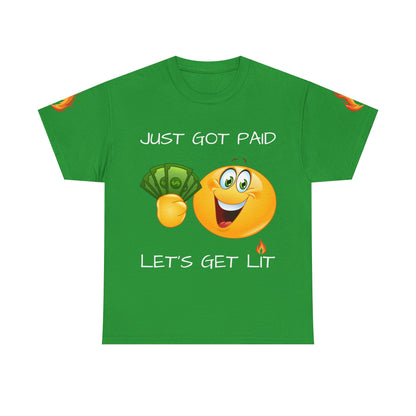 'Just Got Paid Let's Get Lit' T-Shirt