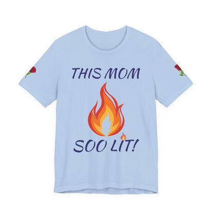 This Mom Soo Lit! Graphic Tee
