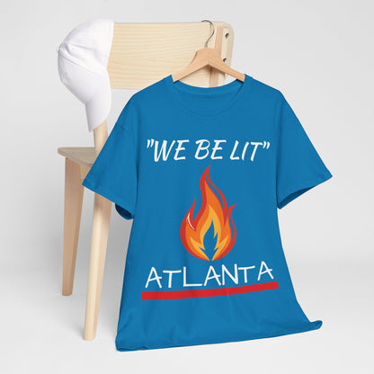 "We Be Lit ATL" Unisex Tee