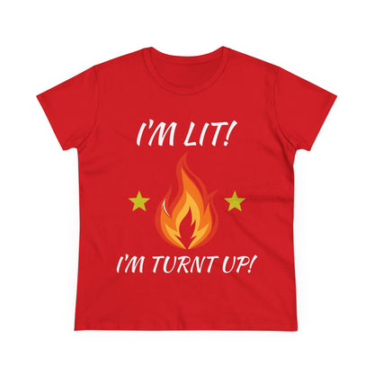 "I'm Lit! I'm Turnt Up!" Flame Graphic Tee