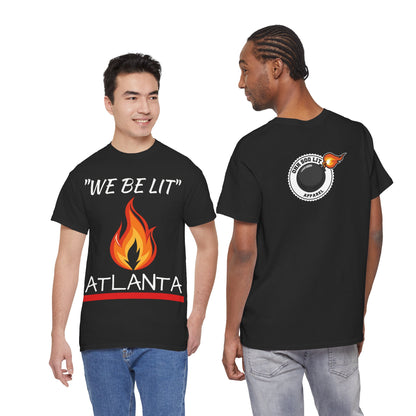 "We Be Lit ATL" Unisex Tee