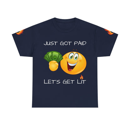 'Just Got Paid Let's Get Lit' T-Shirt