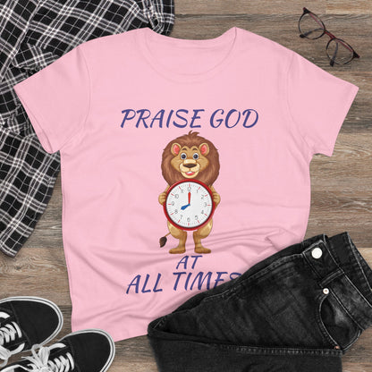 "Praise God At All Times" Women's Tee