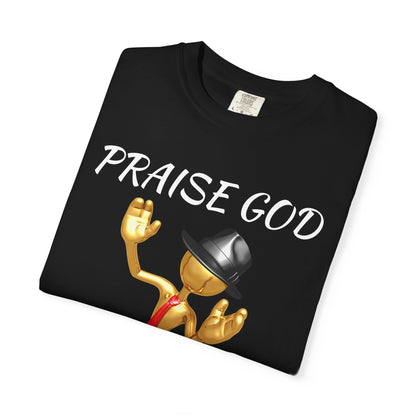 'Praise God At All Times' T-Shirt