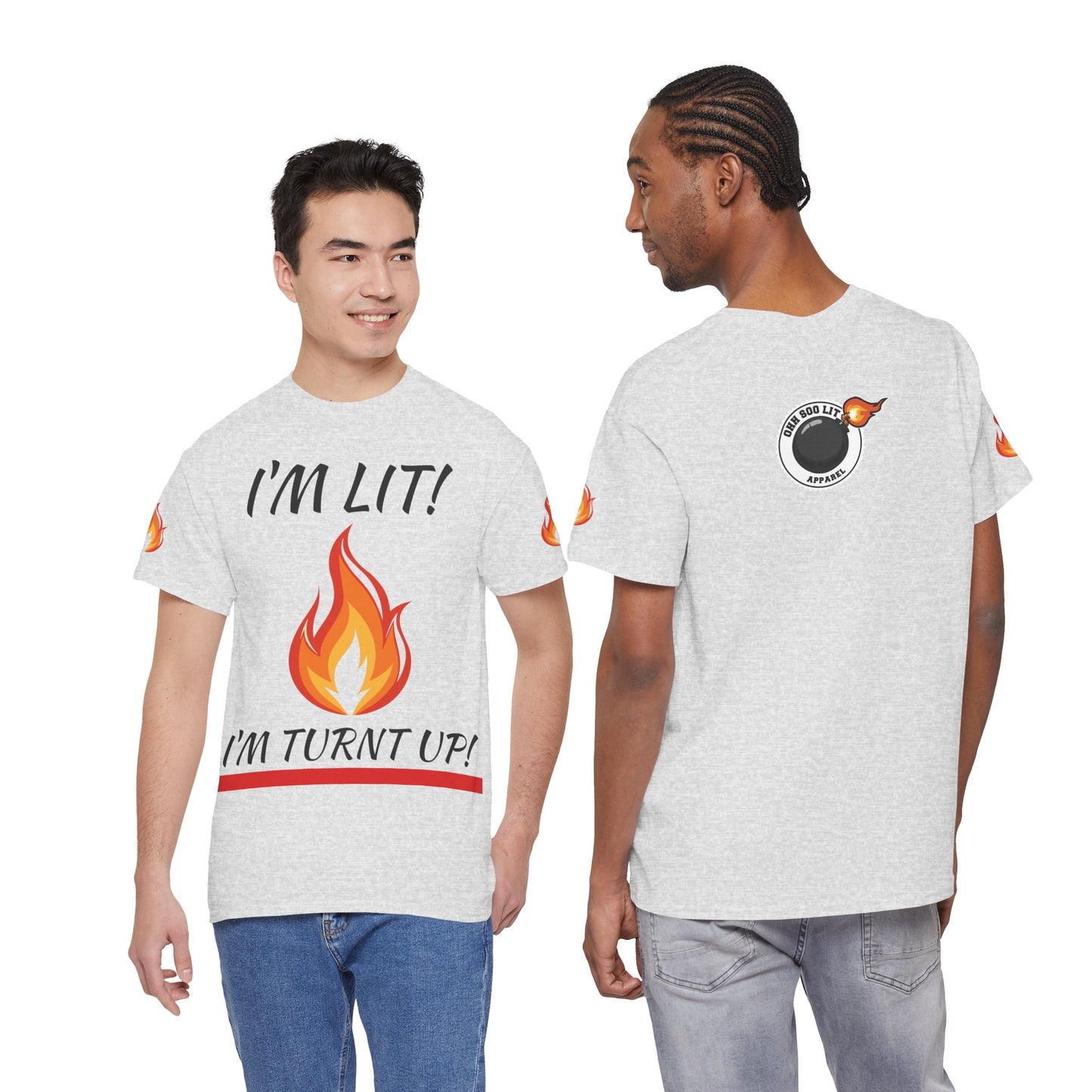 I'm Lit! I'm Turnt Up! Flame Graphic T-Shirt